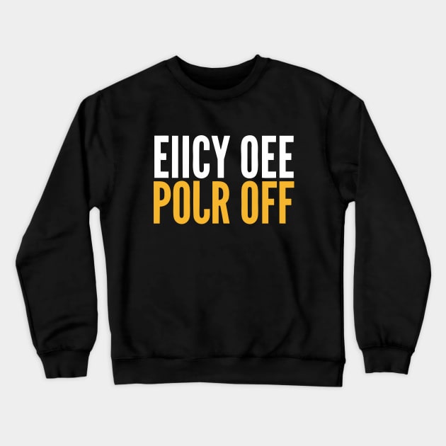 Hidden Message - EIICY OEE POJR OFF Crewneck Sweatshirt by Europhia